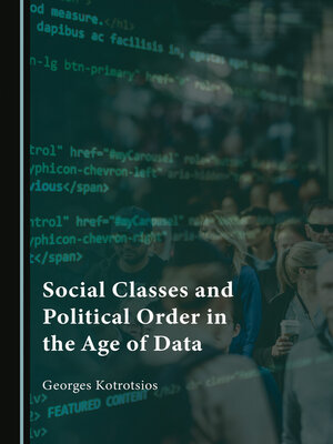 cover image of Social Classes and Political Order in the Age of Data